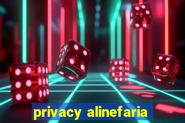 privacy alinefaria